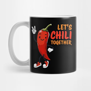 Lets Chili together Hot Chili Design Mug